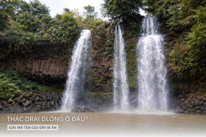 1. Thác Drai Dlông ở đâu_ Giải mã tên gọi đầy bí ẩn