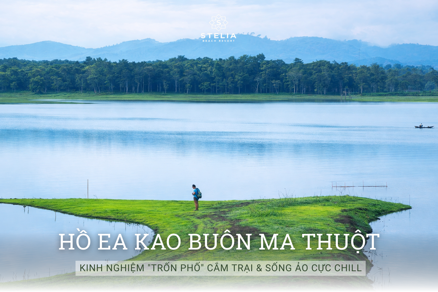 Hồ Ea Kao Buôn Ma Thuột 2026: Kinh nghiệm "Trốn phố" Cắm trại & Sống ảo cực Chill