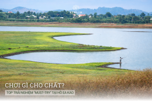 Top trải nghiệm "Must-try" tại Hồ Ea Kao: Chơi gì cho chất?