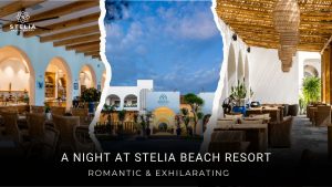 A Night at Stelia Beach Resort