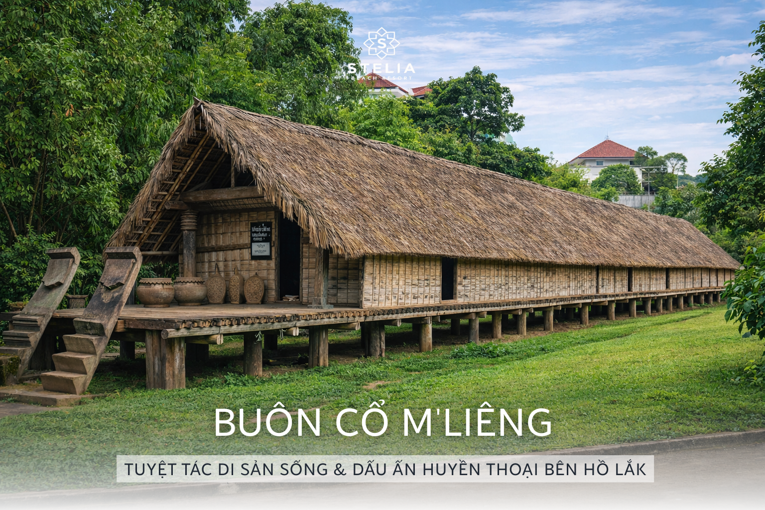 Buôn cổ M'liêng_ Tuyệt tác di sản sống & Dấu ấn huyền thoại bên Hồ Lắk