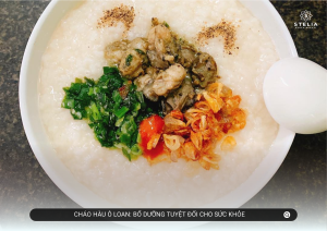 Cháo Hàu Ô Loan_ Bổ Dưỡng Tuyệt Đối Cho Sức Khỏe