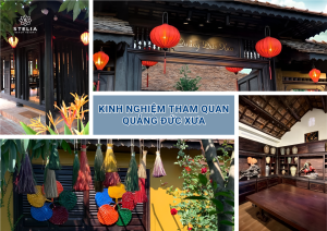 Kinh nghiệm tham quan Quảng Đức Xưa