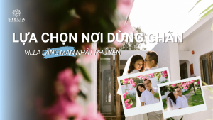 Lựa Chọn Nơi Dừng Chân_ Villa Lãng Mạn Nhất