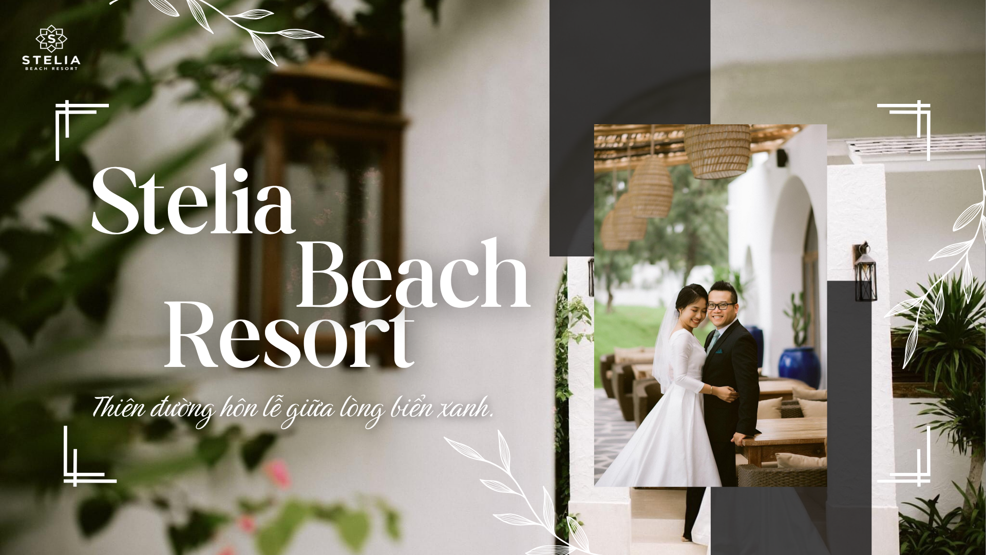 Resort tổ chức sự kiện tại Tuy Hòa_ Stelia Beach Resort _ Thiên Đường Đám Cưới & Hội Nghị 5 Sao