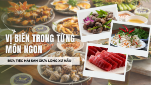 TRẢI NGHIỆM ẨM THỰC BIỂN PHÚ YÊN TƯƠI NGON NHẤT TẠI TUY HÒA VÀ ĐẦM Ô LOAN