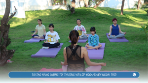 Tái Tạo Năng Lượng Tối Thượng với Lớp Yoga_Thiền Ngoài Trời
