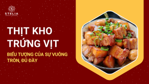 Thịt Kho Trứng Vịt – Biểu Tượng Của Sự Vuông Tròn, Đủ Đầy