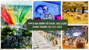 Tuy Hòa_ Top 5 Địa Điểm Tổ Chức Tiệc Cưới Ngoài Trời Sang Trọng (Kèm Chi Phí Ước Tính)