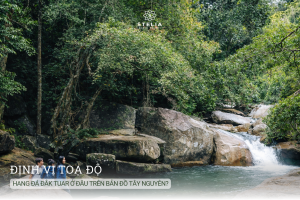 Định vị tọa độ: Hang đá Đắk Tuar ở đâu trên bản đồ Tây Nguyên?